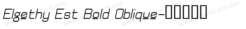 Elgethy Est Bold Oblique字体转换